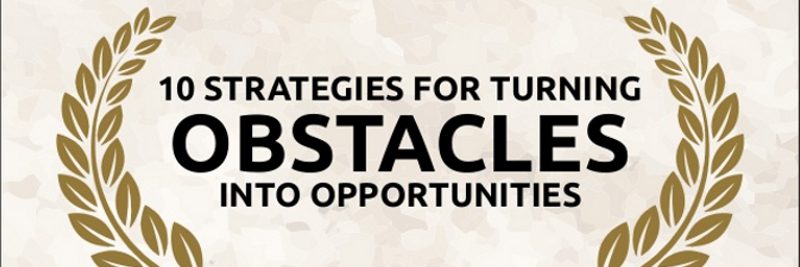 How to Turn an Obstacle into an Opportunity