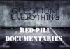 10 Red-Pill Documentaries Responsible For Waking Up Millions